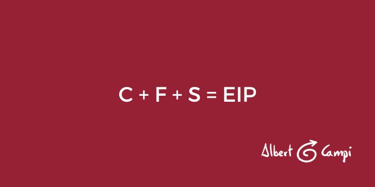 Coneixes la fórmula C+F+S=EIP?